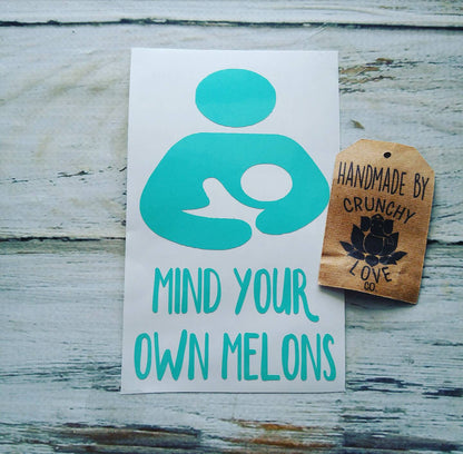Mind your own melons vinyl decal - Crunchy Love Co.